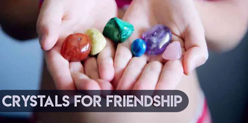 crystals for friendship