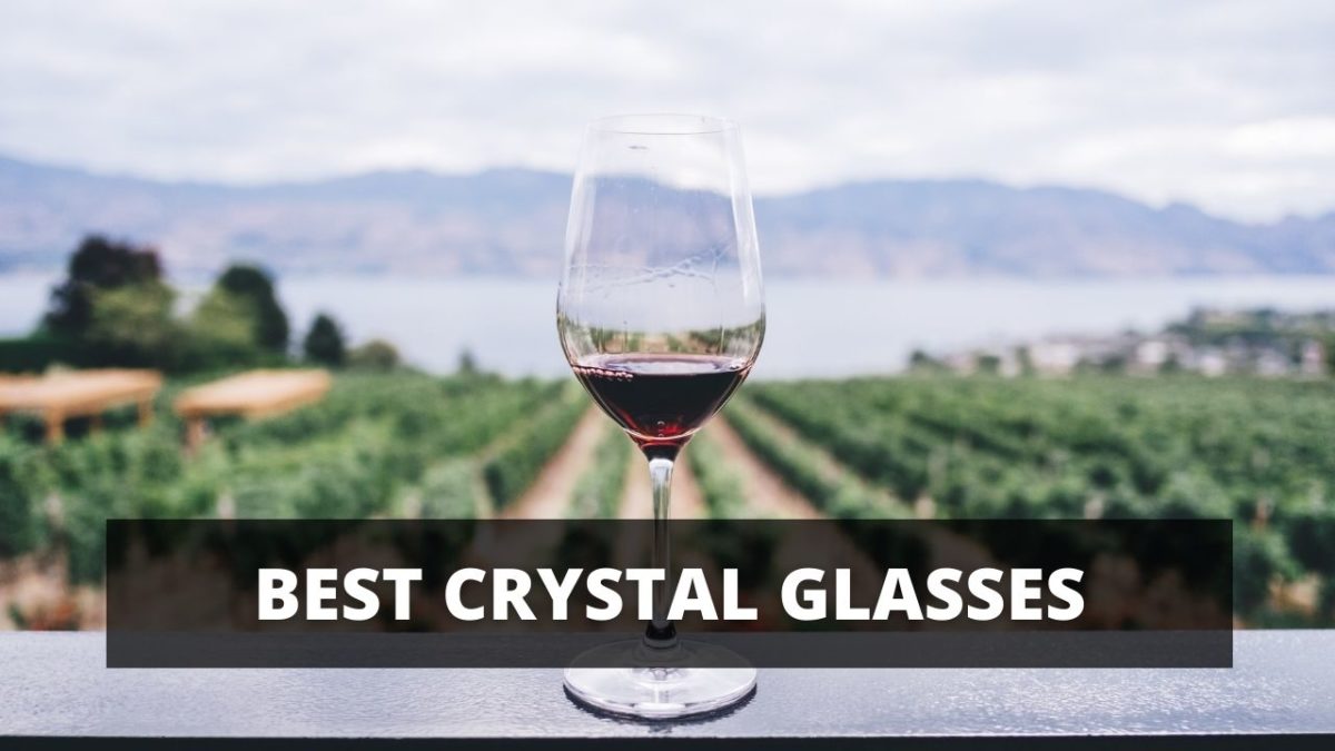 7 Best Crystal Glasses in 2021 【Top Brands Reviewed】