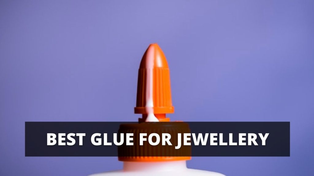 8 Best Glues For Jewelry in 2021【For Stones & Gems】 Crystalopedia