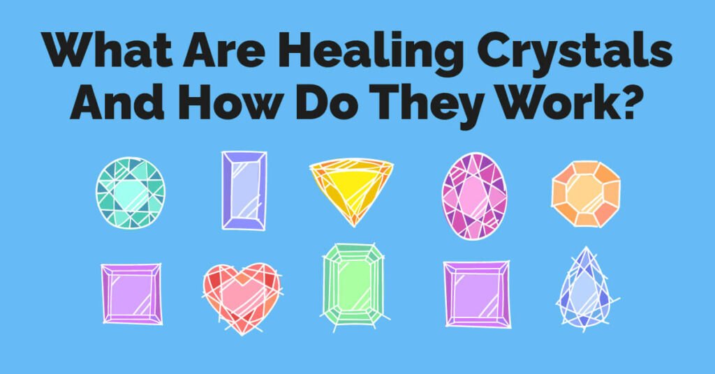 What Are Healing Crystals And How Do They Work? Crystalopedia